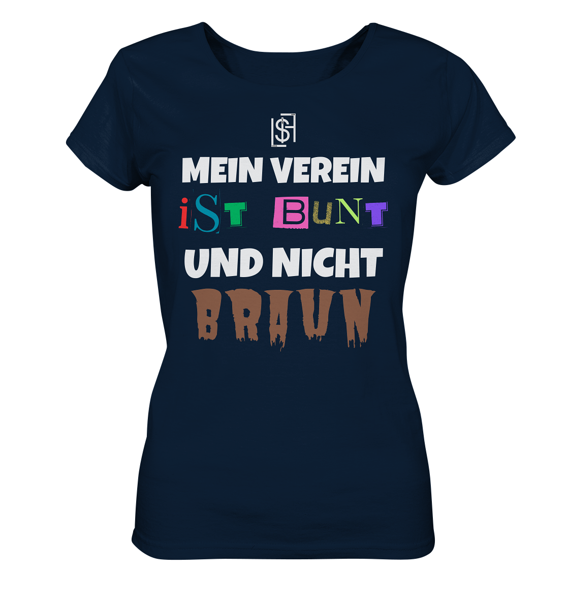 Mein Verein ist bunt und nicht braun - Damen Bio T-Shirt