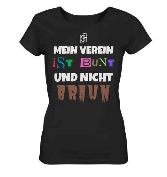 Mein Verein ist bunt und nicht braun - Damen Bio T-Shirt