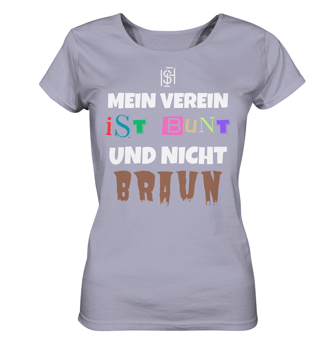 Mein Verein ist bunt und nicht braun - Damen Bio T-Shirt