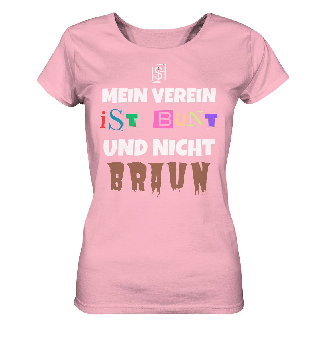 Mein Verein ist bunt und nicht braun - Damen Bio T-Shirt