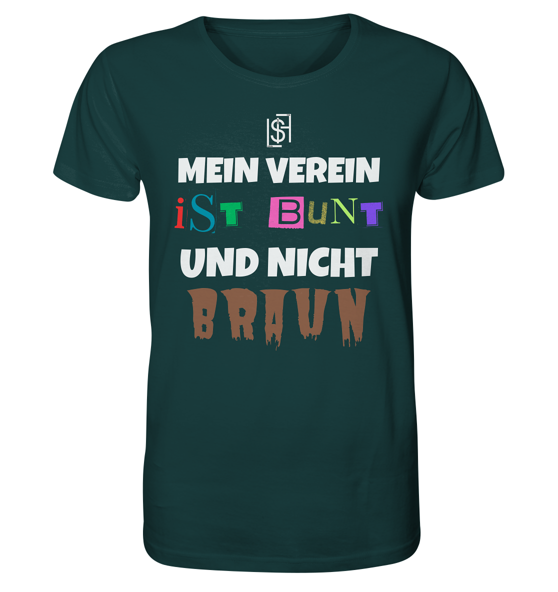 Mein Verein ist bunt und nicht braun - Unisex Bio T-Shirt