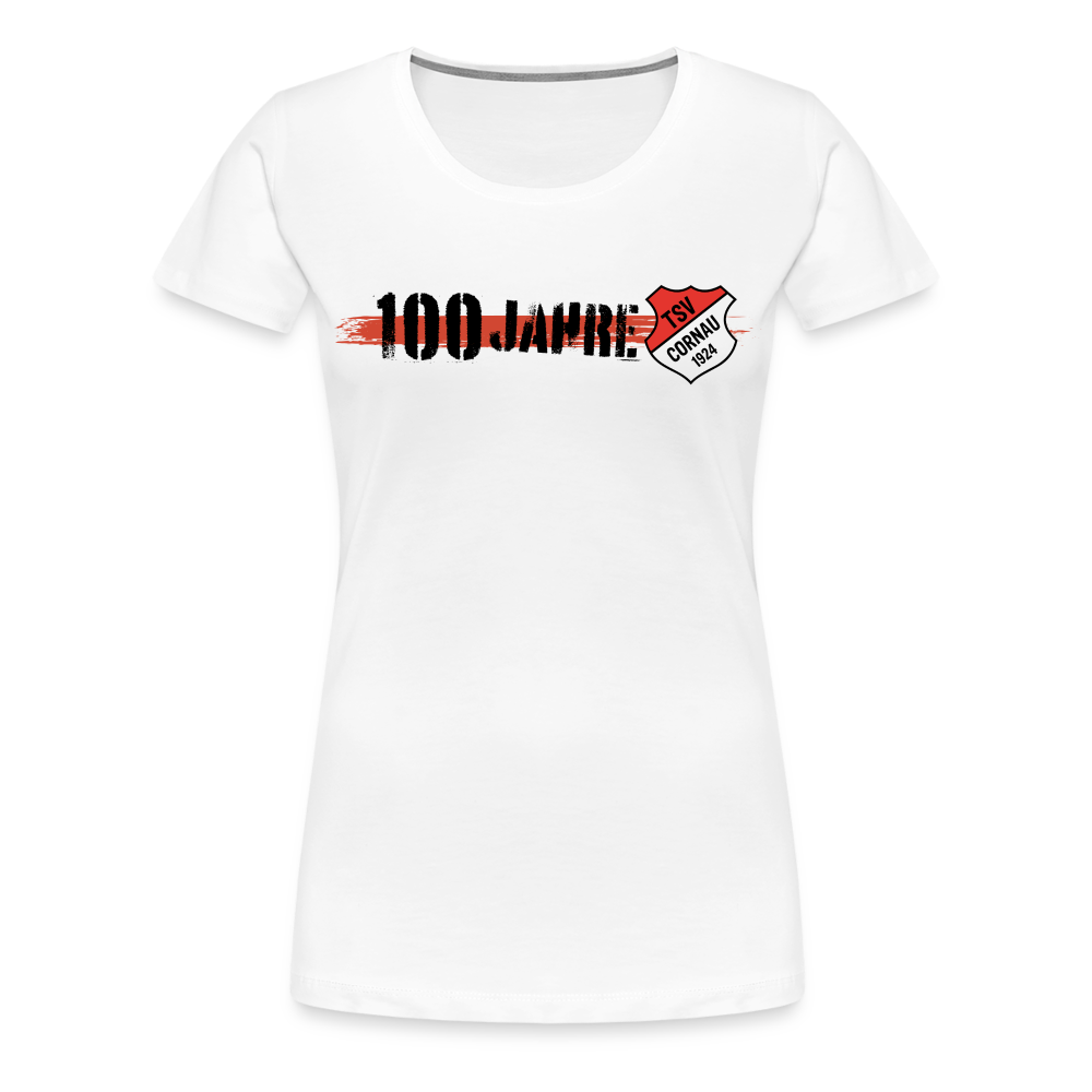 TSV Cornau 100 Jahre Frauen Premium T-Shirt - Weiß