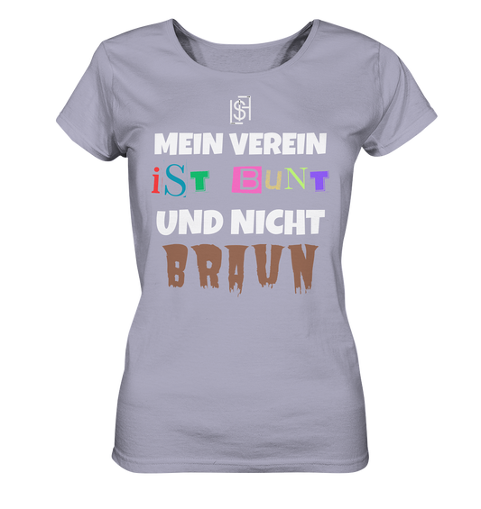Mein Verein ist bunt und nicht braun - Damen Bio T-Shirt